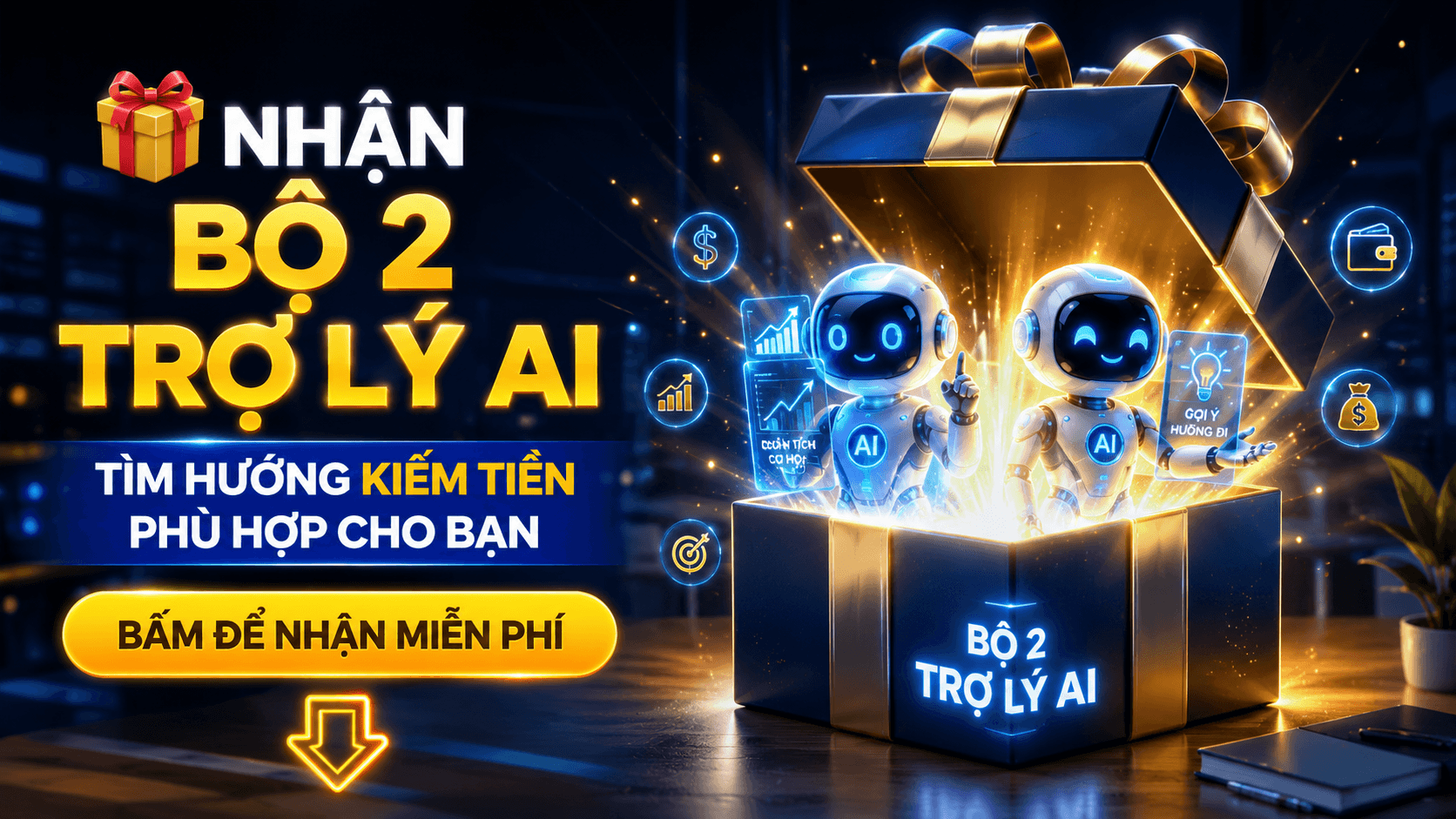 Nhận miễn phí 2 trợ lý AI tại đây